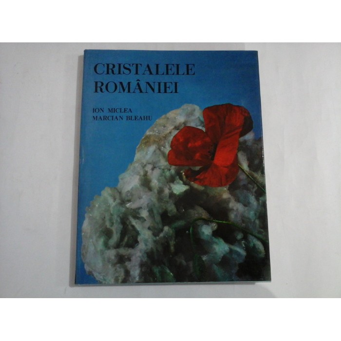 CRISTALELE  ROMANIEI  -  Ion MICLEA / Marcian  BLEAHU      